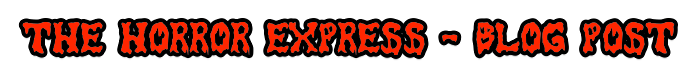 The Horror Express - Blog Post
