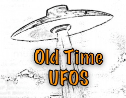 Old Time UFOs