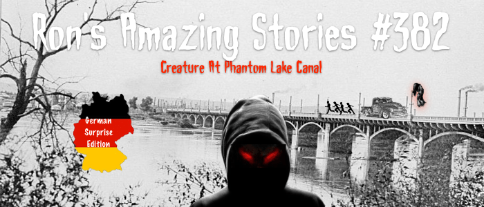 RAS #382 - The Creature At Phantom Lake Canal