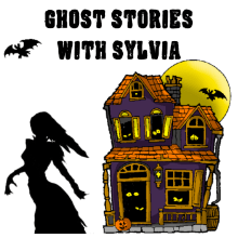 Ghost Stories With Sylvia