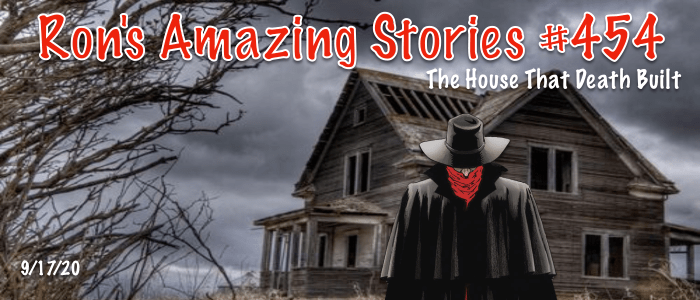 RAS #454 - The House That Death Built