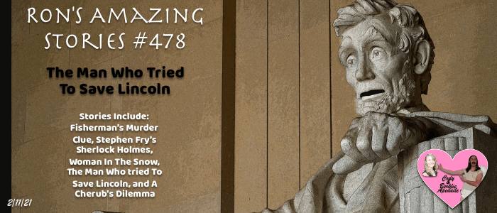 RAS #478 - The Man Who Tried To Save Lincoln