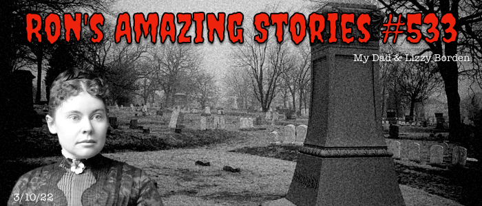 RAS #533 - My Dad And Lizzy Borden