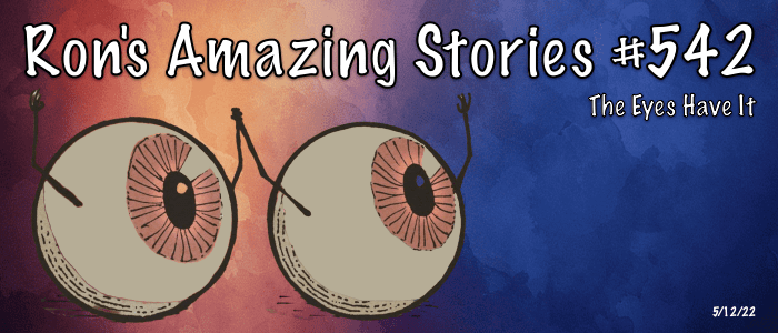 RAS #542 - The Eyes Have It