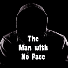The Man With No Face