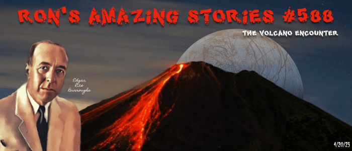 RAS #588 - The Volcano Encounter