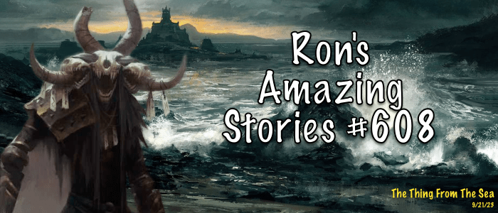 RAS #608 - The Thing From The Sea