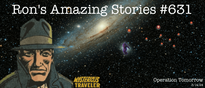 RAS #631 - Operation Tomorrow