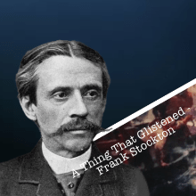 A Thing That Glistened by Frank Stockton