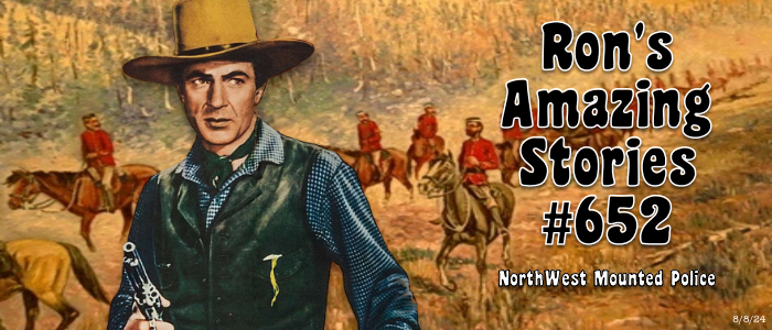 RAS #652 – Northwest Mounted&nbsp;Police