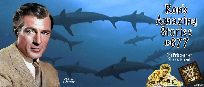 RAS #677 – The Prisoner Of Shark&nbsp;Island