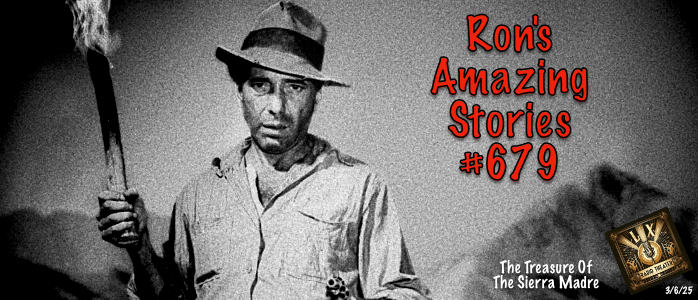 RAS #679 – The Treasure Of The Sierra&nbsp;Madre