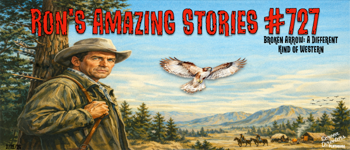 RAS #727 – Broken Arrow: A Different Kind Of&nbsp;Western
