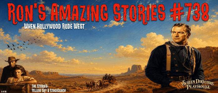 RAS #738 – When Hollywood Rode&nbsp;West
